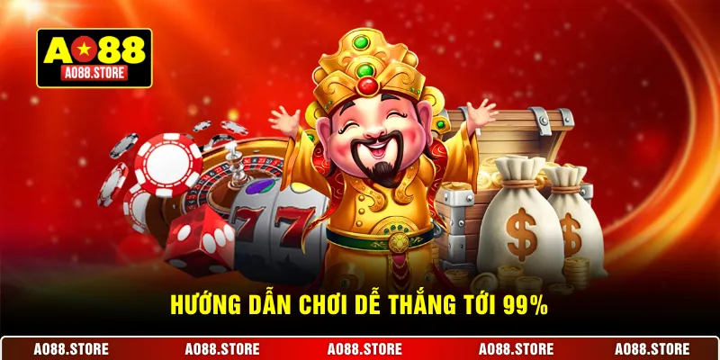 Hướng dẫn chơi nổ hũ Thần Tài dễ thắng tới 99%